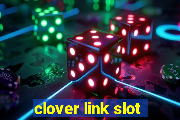 clover link slot