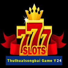 Thuthuatsongbai Game Y24