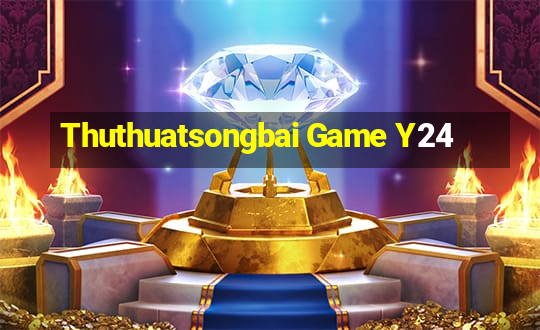 Thuthuatsongbai Game Y24