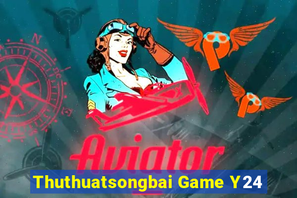 Thuthuatsongbai Game Y24