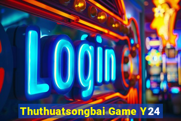 Thuthuatsongbai Game Y24