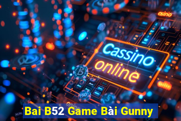 Bai B52 Game Bài Gunny