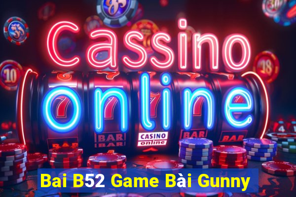 Bai B52 Game Bài Gunny