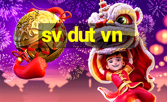 sv dut vn