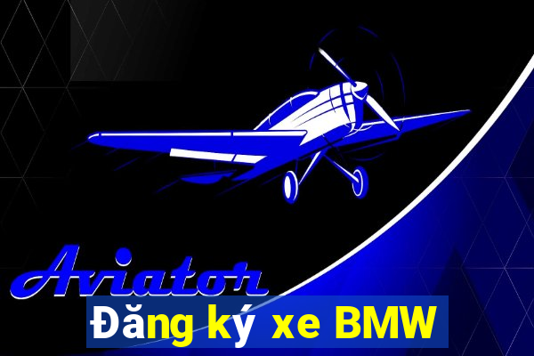 Đăng ký xe BMW