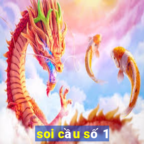 soi cầu số 1