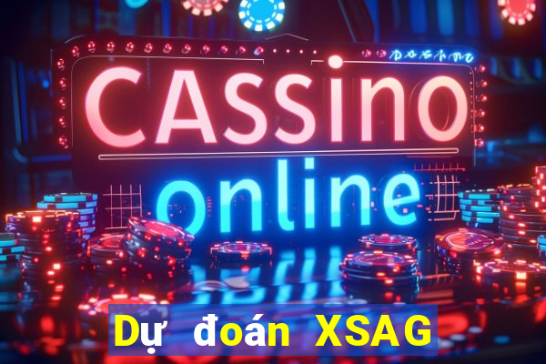 Dự đoán XSAG ngày 10