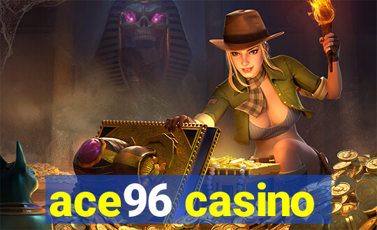 ace96 casino