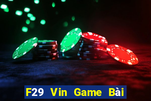 F29 Vin Game Bài Poker Đổi Thưởng