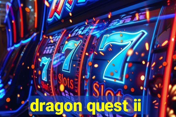 dragon quest ii