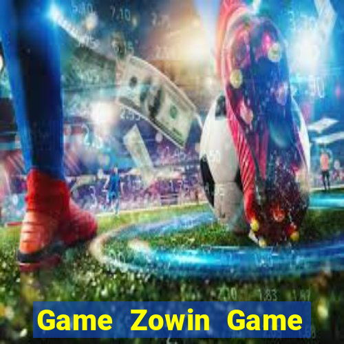 Game Zowin Game Bài Cào