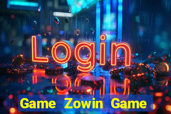 Game Zowin Game Bài Cào