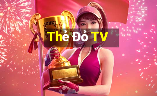 Thẻ Đỏ TV