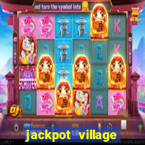 jackpot village online casino