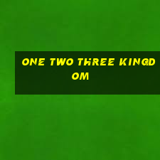 one two three kingdom