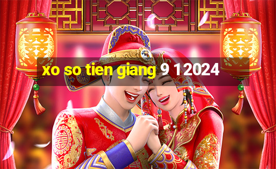 xo so tien giang 9 1 2024