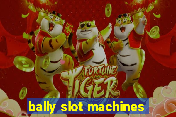 bally slot machines