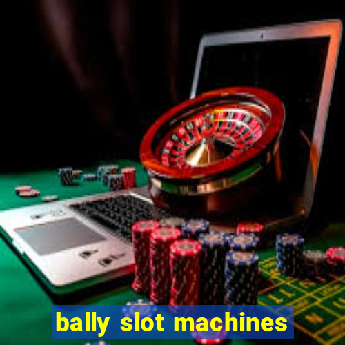 bally slot machines