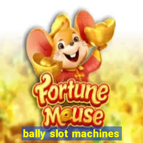 bally slot machines