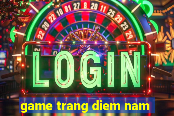 game trang diem nam