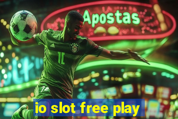 io slot free play