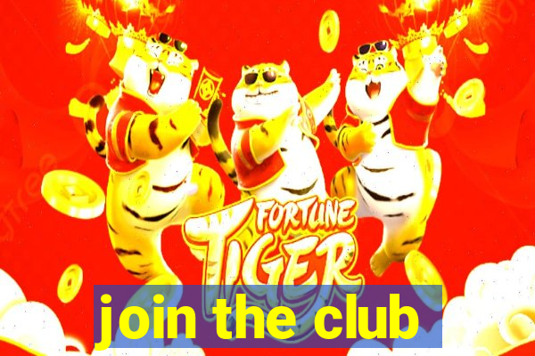 join the club