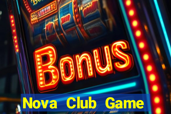 Nova Club Game Bài Giải Trí