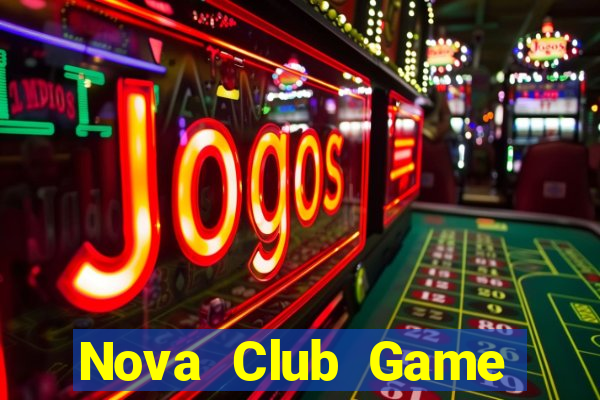 Nova Club Game Bài Giải Trí