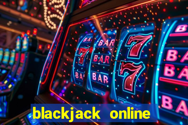 blackjack online game no money