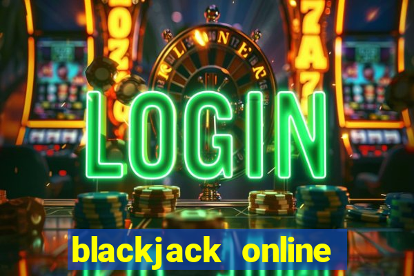 blackjack online game no money