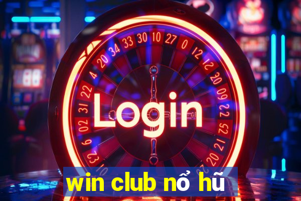 win club nổ hũ