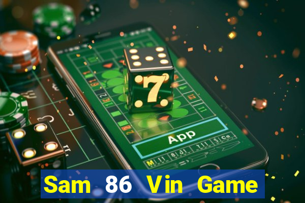 Sam 86 Vin Game Bài 247 Club