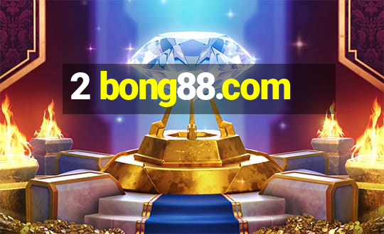 2 bong88.com