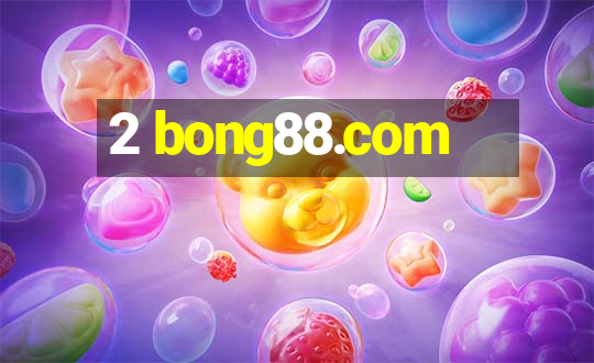 2 bong88.com