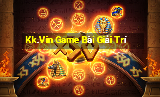 Kk.Vin Game Bài Giải Trí