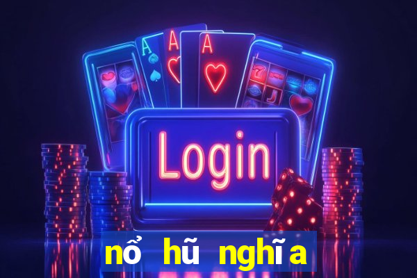 nổ hũ nghĩa là gì