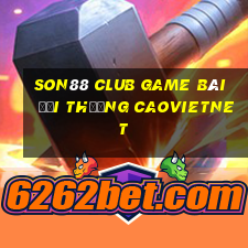 Son88 Club Game Bài Đổi Thưởng Caovietnet