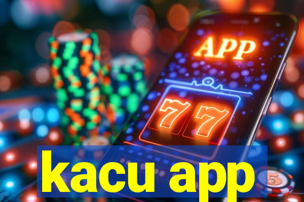 kacu app