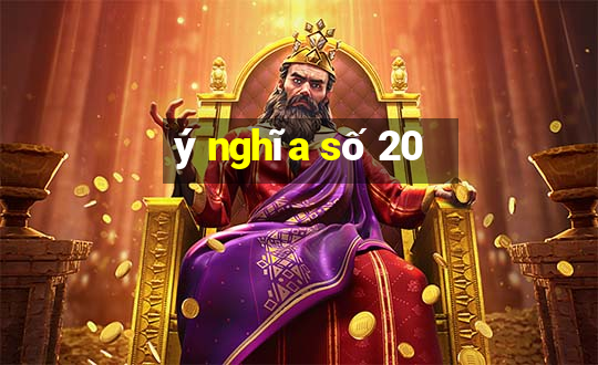 ý nghĩa số 20