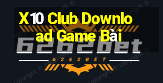 X10 Club Download Game Bài