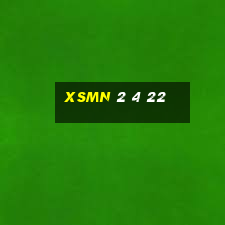 xsmn 2 4 22