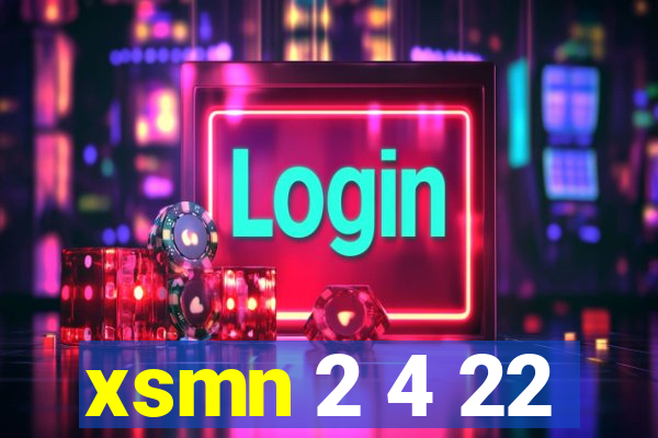 xsmn 2 4 22