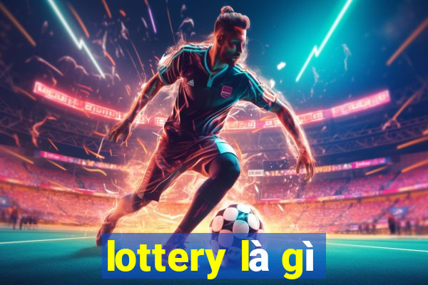 lottery là gì