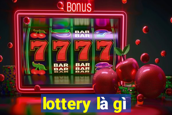 lottery là gì