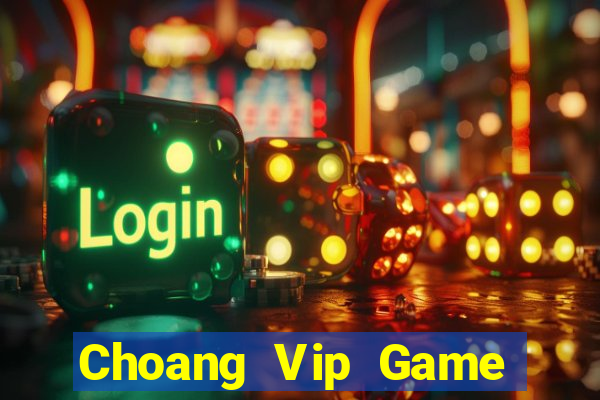 Choang Vip Game Bài King