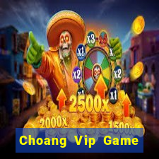 Choang Vip Game Bài King