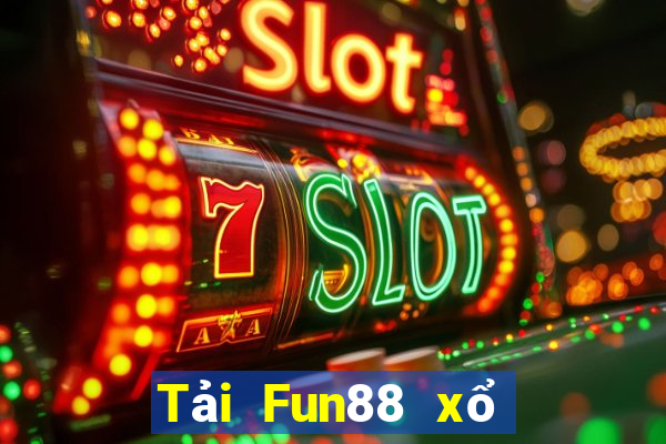 Tải Fun88 xổ số chính thức