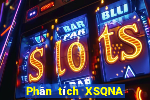 Phân tích XSQNA ngày 19