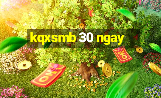 kqxsmb 30 ngay