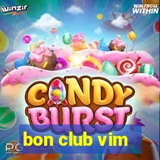 bon club vim